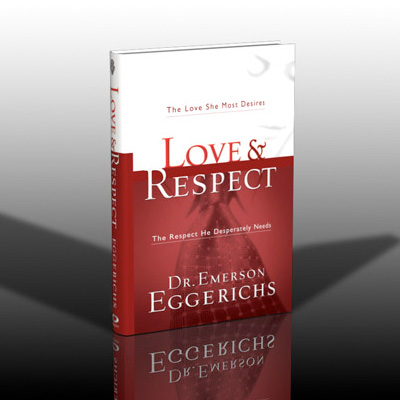 Love & Respect by Dr. Emerson Eggerichs